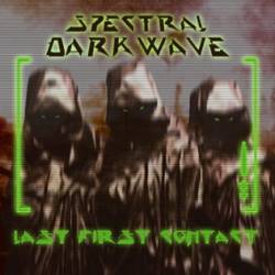 Spectral Darkwave : Last First Contact